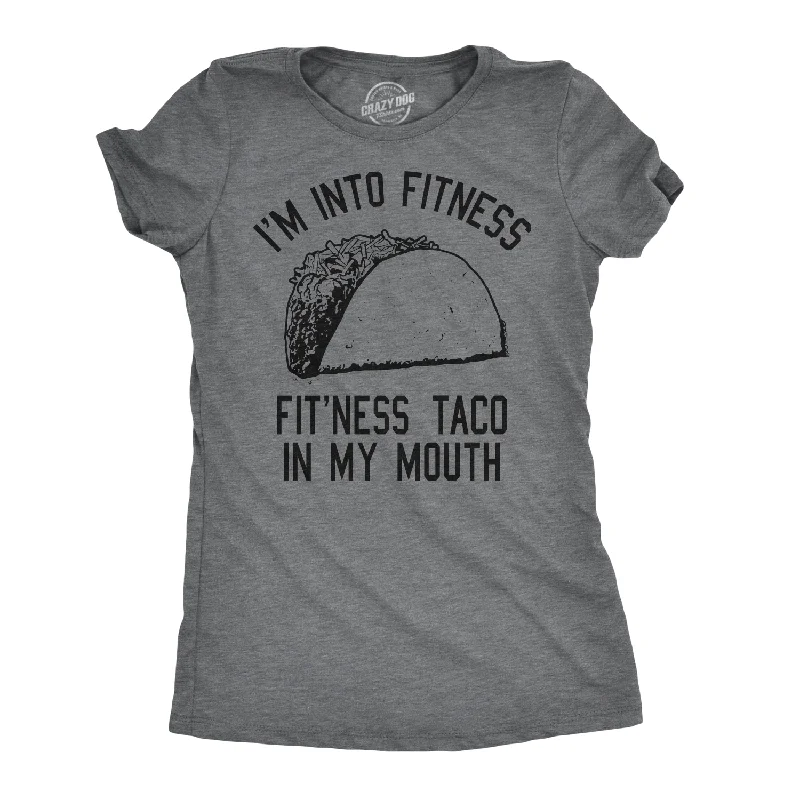 Fitness Taco In My Mouth Women's T Shirt