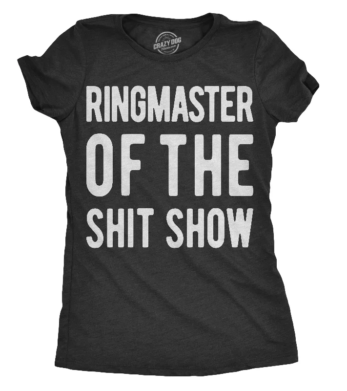 Ringmaster Of The Shitshow Women's T Shirt